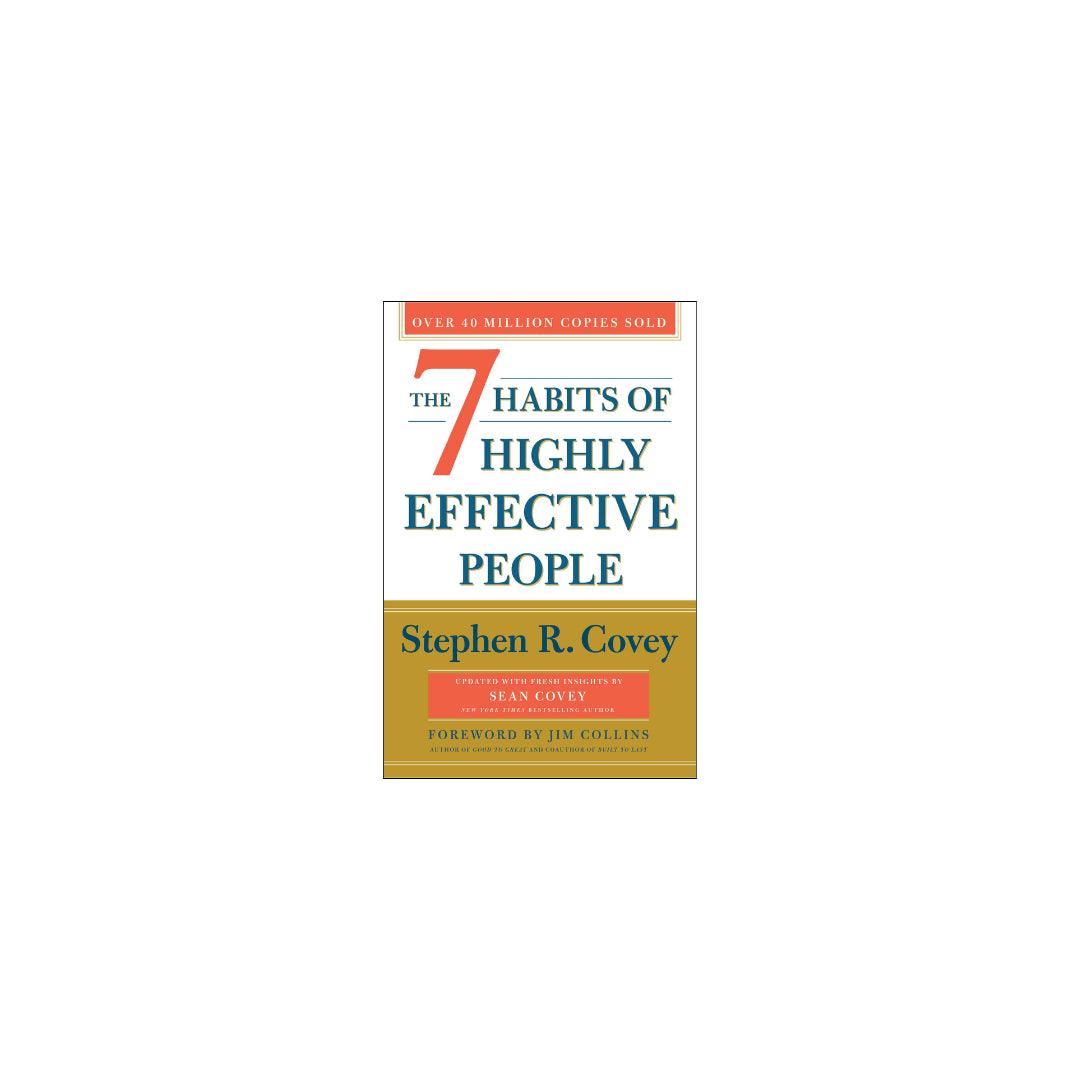 The 7 Habits of Highly Effective People by Stephen R. Covey