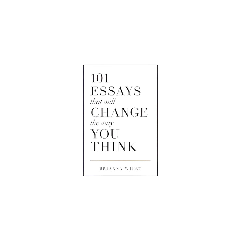 101 Essays that will change the way you think