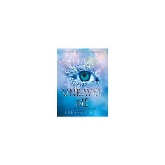 Unravel me book from shatter me book series