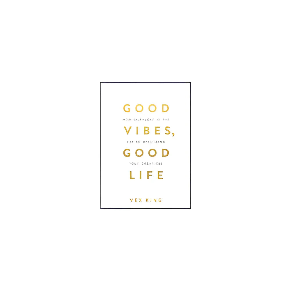 Good Vibes Good Life Self help book