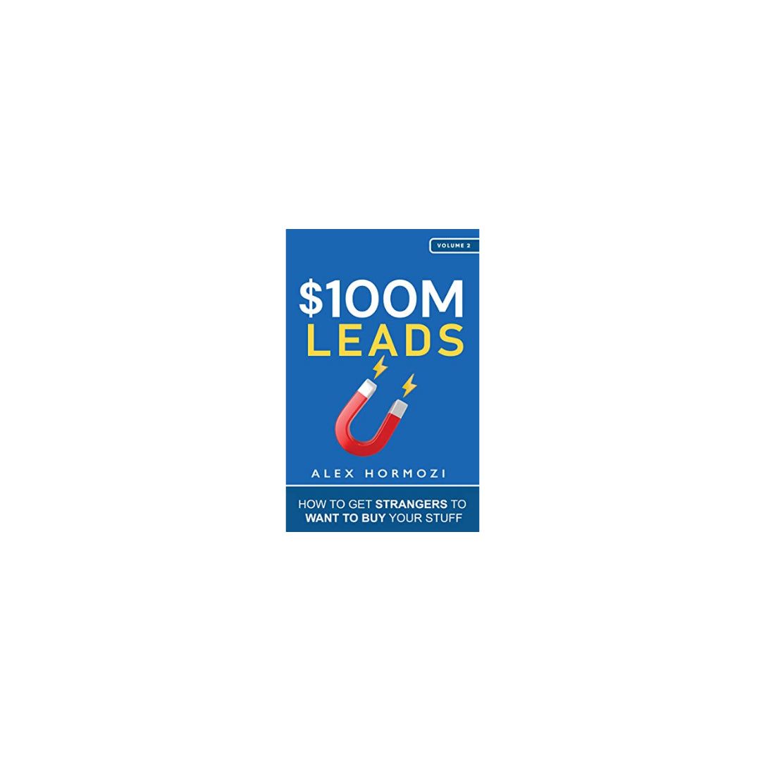 100 M Leads by Alex Hormozi book