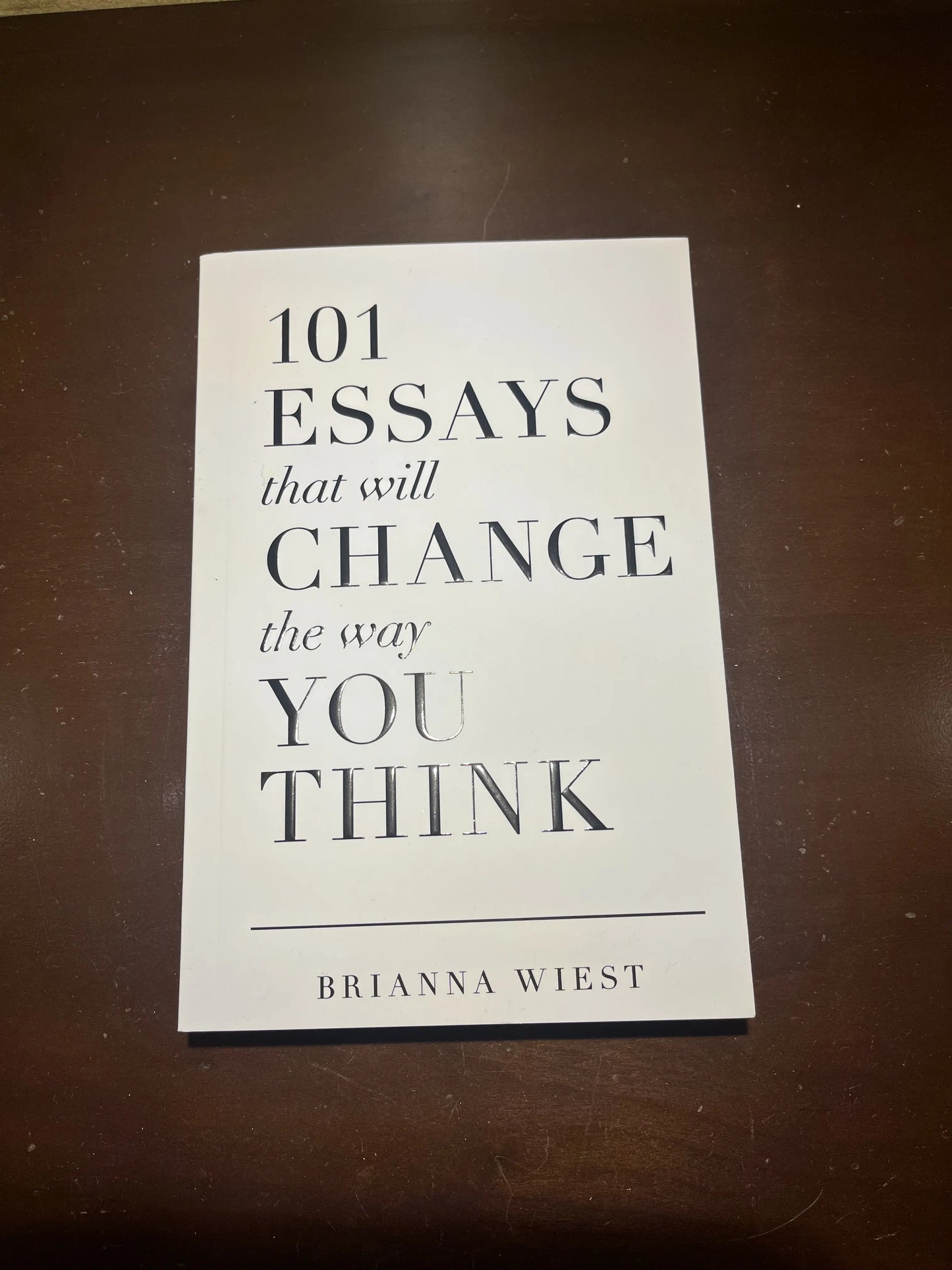 101 Essays That Will Change the Way You Think- Brianna Wiest