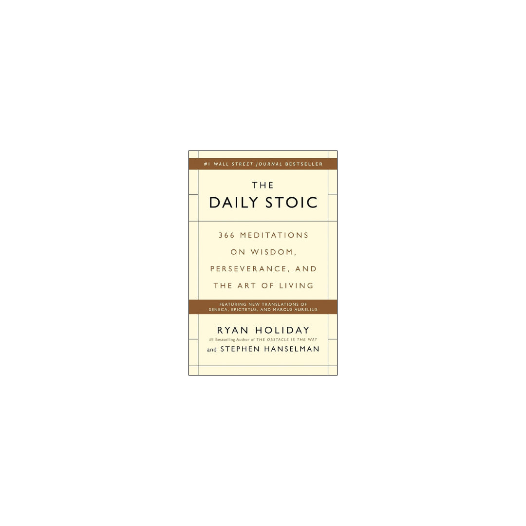 The Daily Stoic- Ryan Holiday