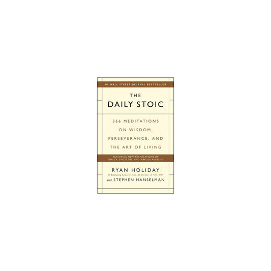 The Daily Stoic- Ryan Holiday