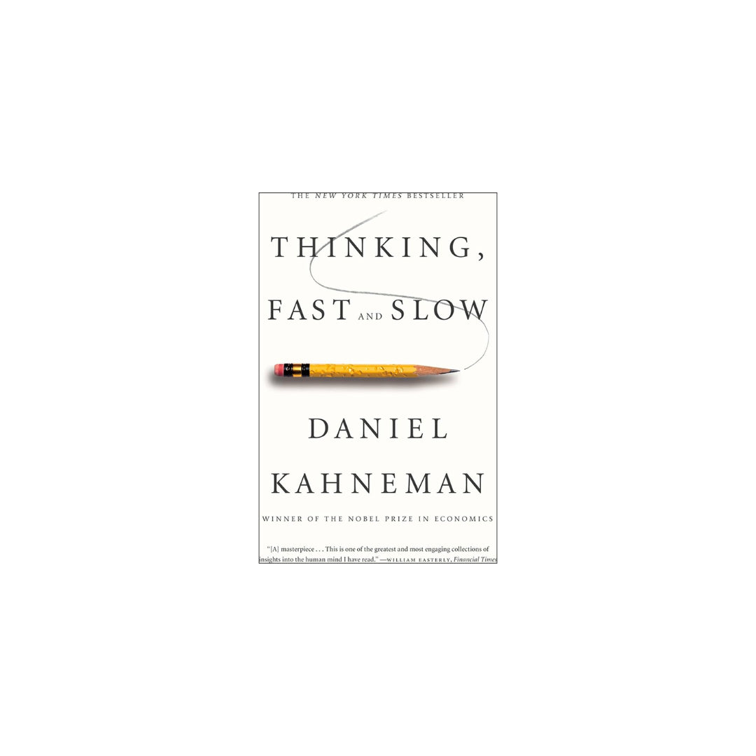 Thinking, Fast and Slow- Daniel Kahneman