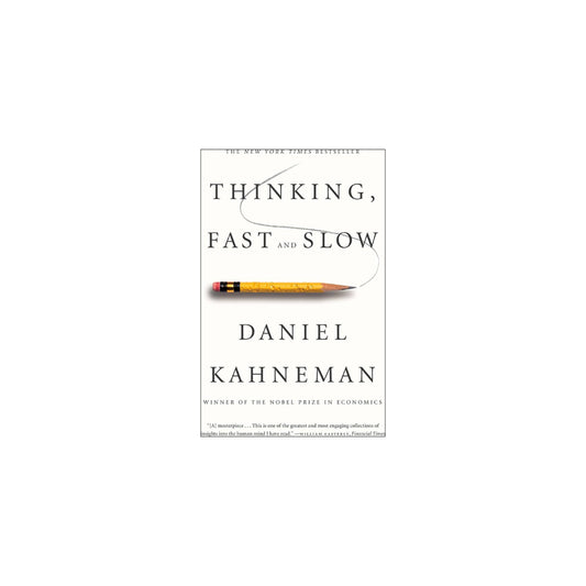 Thinking, Fast and Slow- Daniel Kahneman