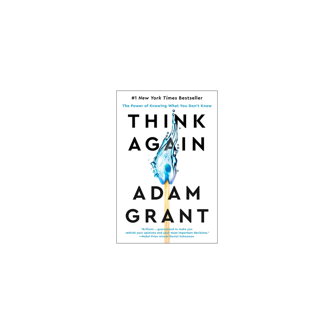 Think Again- Adam Grant