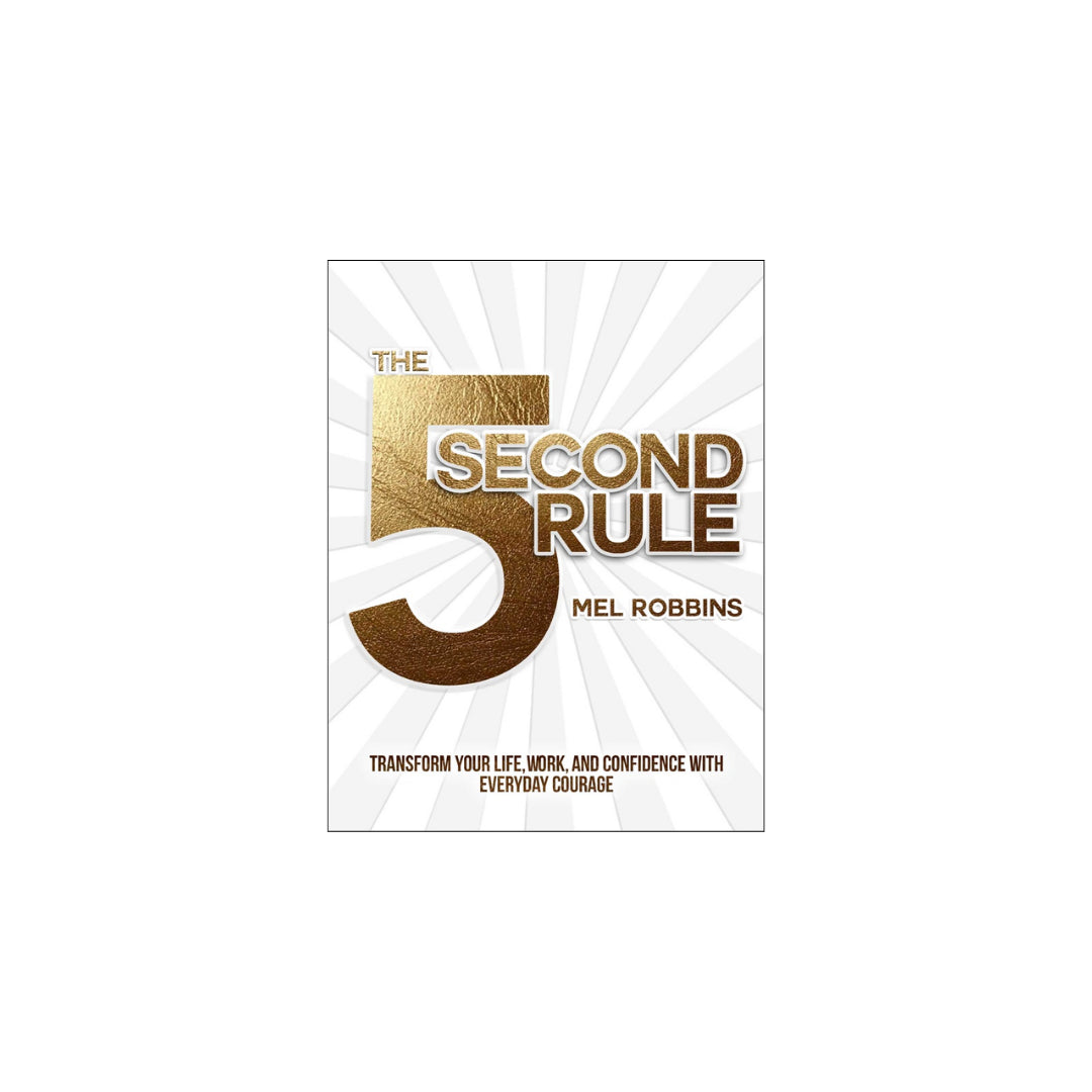 The 5 Second Rule Mel Robbins 