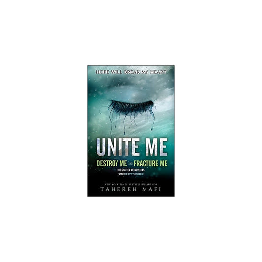 Unite Me ( destroy me and fracture me novellas)