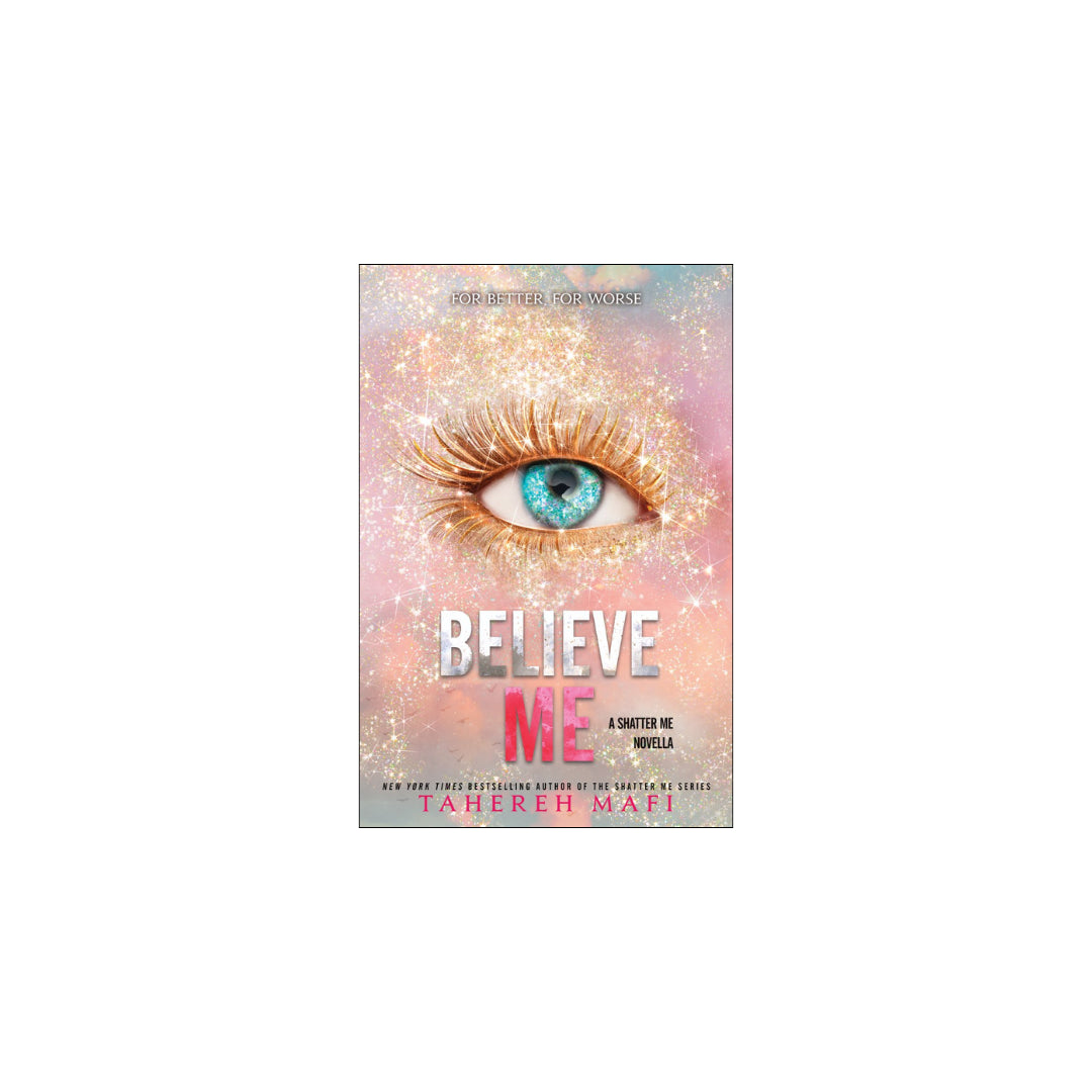 Believe Me Shatter me Novella 