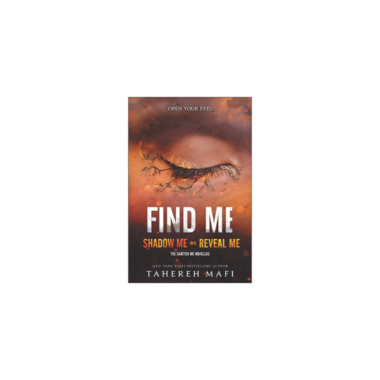 Find Me (Shadow Me & Reveal Me Novellas)