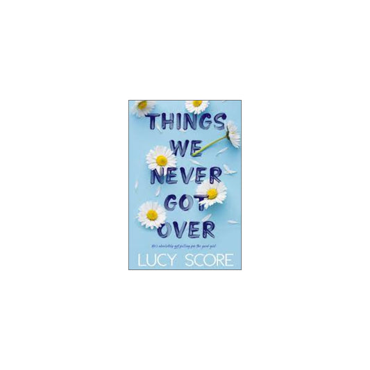 Things we never got over book by Lucy Score