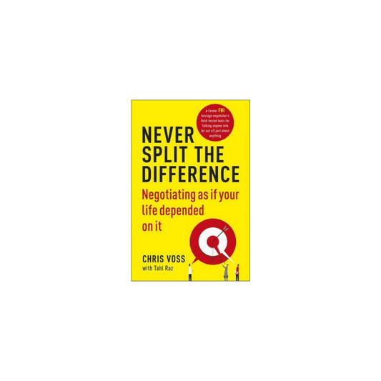 Never Split the difference by Chris Voss book